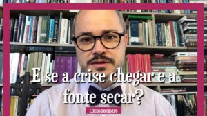 Read more about the article E SE A CRISE CHEGAR E A FONTE SECAR? | Wilson Porte Jr.